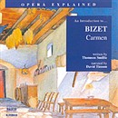 Carmen: An Introduction to Bizet's Opera by Thomson Smillie