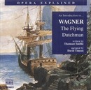 The Flying Dutchman: An Introduction to Wagner by Thomson Smillie