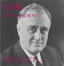 FDR: Mr. President by Franklin D. Roosevelt