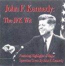 John F. Kennedy: The JFK Wit by John F. Kennedy