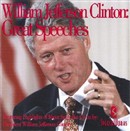 William Jefferson Clinton: Great Speeches by Bill Clinton