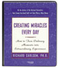 Creating Miracles Every Day by Richard Carlson