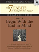 Begin with the End in Mind by Stephen R. Covey