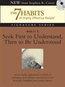 Seek First to Understand, Then to Be Understood by Stephen R. Covey