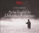 At The Grave Of The Unknown Fisherman by John Gierach