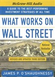 What Works on Wall Street by James P. O'Shaughnessy