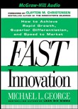 Fast Innovation by Michael L. George