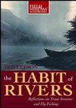 The Habit of Rivers by Ted Leeson