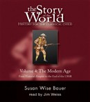 Story of the World, Volume 4 by Susan Wise Bauer