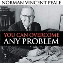 You Can Overcome Any Problem by Norman Vincent Peale