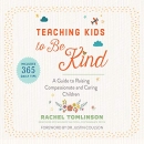 Teaching Kids to Be Kind by Rachel Tomlinson