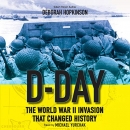 D-Day: The World War II Invasion That Changed History by Deborah Hopkinson