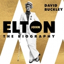 Elton John: The Biography by David Buckley