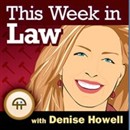This Week in Law Podcast by Denise Howell
