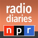 NPR: Radio Diaries Podcast