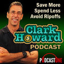 The Clark Howard Show Podcast by Clark Howard