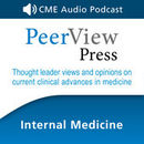 PeerView Internal Medicine CME/CNE/CPE Audio Podcast
