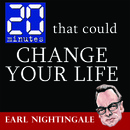 20 Minutes That Could Change Your Life by Earl Nightingale