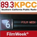 KPCC: Film Week Podcast by Larry Mantle