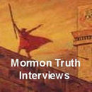 Mormon Truth Interviews Podcast