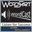 The WordSmart WordCast Podcast