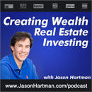 Creating Wealth Real Estate Investing Podcast by Jason Hartman
