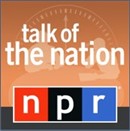 NPR: Talk of the Nation Podcast by Neal Conan