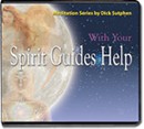 With Your Spirit Guide's Help by Dick Sutphen