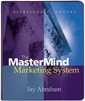 The Mastermind Marketing System by Jay Abraham
