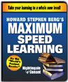 Howard Berg's Maximum Speed Learning by Howard Berg