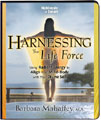 Harnessing Your Life Force by Barbara Mahaffey, M.A.