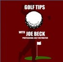 Golf Tips Video Podcast by Joe Beck