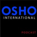 OSHO International Podcast by Osho