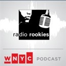 WNYC's Radio Rookies Podcast