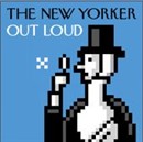 The New Yorker: Out Loud Podcast