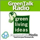 GreenLivingIdeas.com's GreenTalk Radio Podcast by Sean Daily
