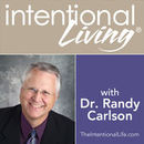Intentional Living with Dr. Randy Carlson Podcast by Randy Carlson