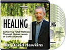 Healing: Achieve Total Wellness Through Higher Levels of Consciousness by David R. Hawkins