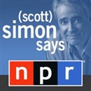 NPR: Simon Says Podcast by Scott Simon