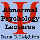 Abnormal Psychology Lectures Podcast by Dana Leighton