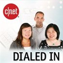 Dialed In from CNET Podcast by Kent German