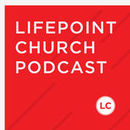 Lifepoint Church Podcast by Daniel Floyd