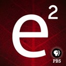 e2 - PBS Video Podcast by David Owen