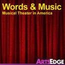 Words and Music: Musical Theater in America Podcast