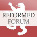 Reformed Forum Podcast