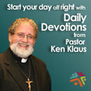 Daily Devotions from Lutheran Hour Ministries Podcast by Ken Klaus