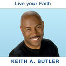 Live Your Faith Video Podcast by Keith Butler