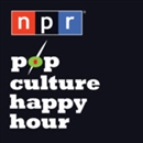 NPR: Pop Culture Happy Hour Podcast by Linda Holmes