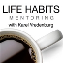 Life Habits Podcast by Karel Vredenburg