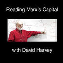 Reading Marx's Capital Video Podcast by David Harvey